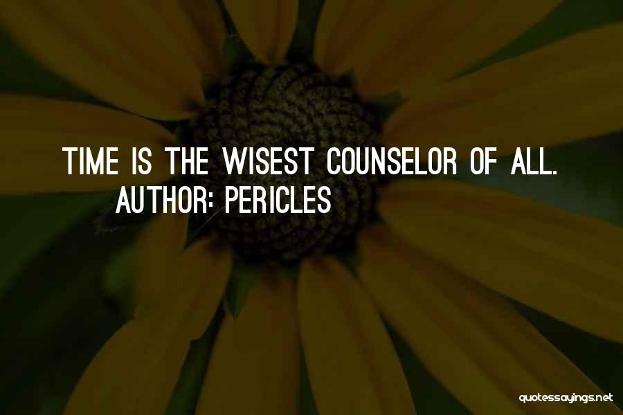 Pericles Quotes: Time Is The Wisest Counselor Of All.