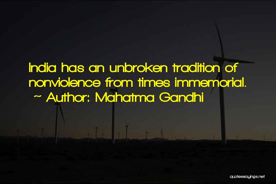 Mahatma Gandhi Quotes: India Has An Unbroken Tradition Of Nonviolence From Times Immemorial.