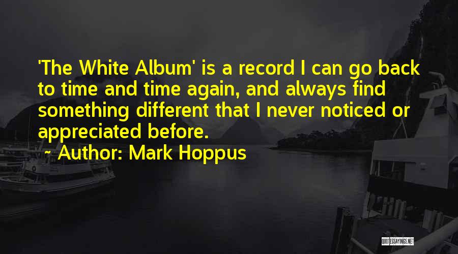 Mark Hoppus Quotes: 'the White Album' Is A Record I Can Go Back To Time And Time Again, And Always Find Something Different