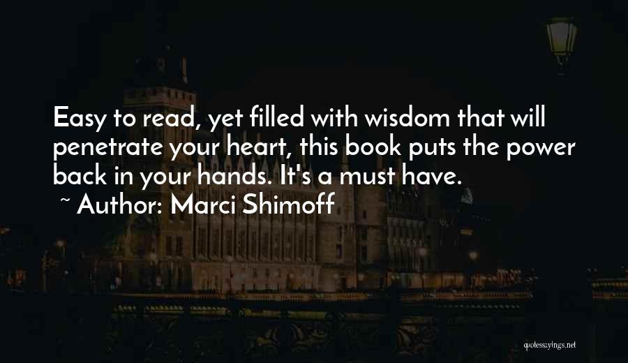 Marci Shimoff Quotes: Easy To Read, Yet Filled With Wisdom That Will Penetrate Your Heart, This Book Puts The Power Back In Your