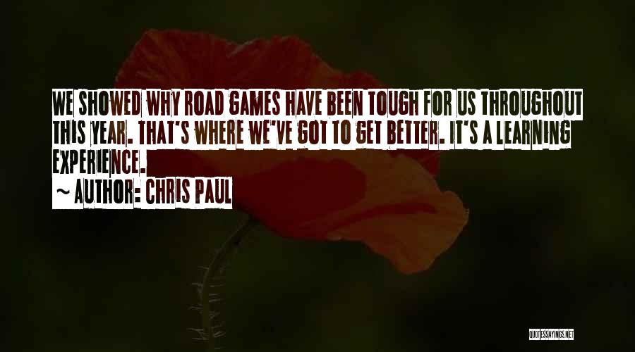 Chris Paul Quotes: We Showed Why Road Games Have Been Tough For Us Throughout This Year. That's Where We've Got To Get Better.