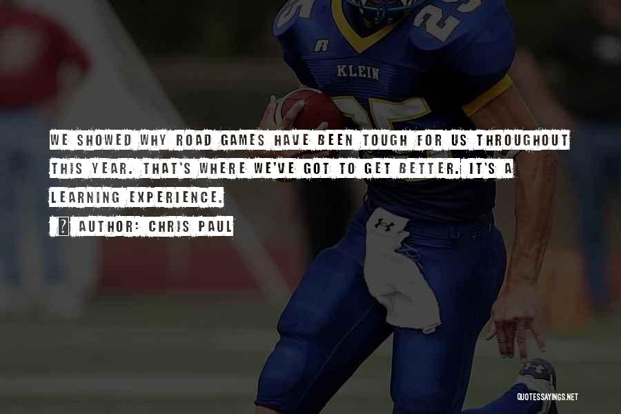 Chris Paul Quotes: We Showed Why Road Games Have Been Tough For Us Throughout This Year. That's Where We've Got To Get Better.