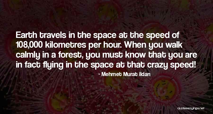 108 Quotes By Mehmet Murat Ildan 108 Quotes By Mehmet Murat Ildan