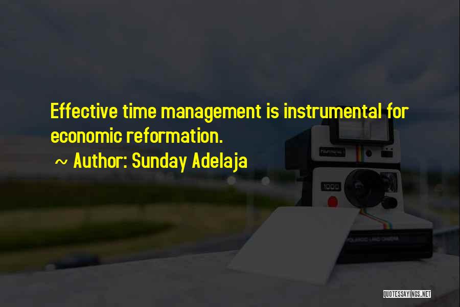 Sunday Adelaja Quotes: Effective Time Management Is Instrumental For Economic Reformation.