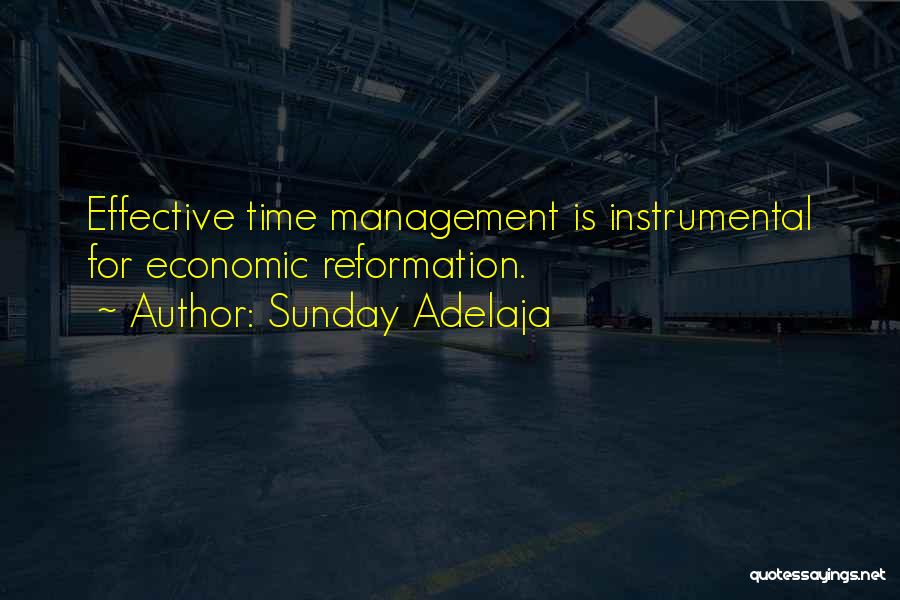 Sunday Adelaja Quotes: Effective Time Management Is Instrumental For Economic Reformation.