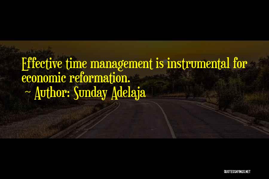 Sunday Adelaja Quotes: Effective Time Management Is Instrumental For Economic Reformation.