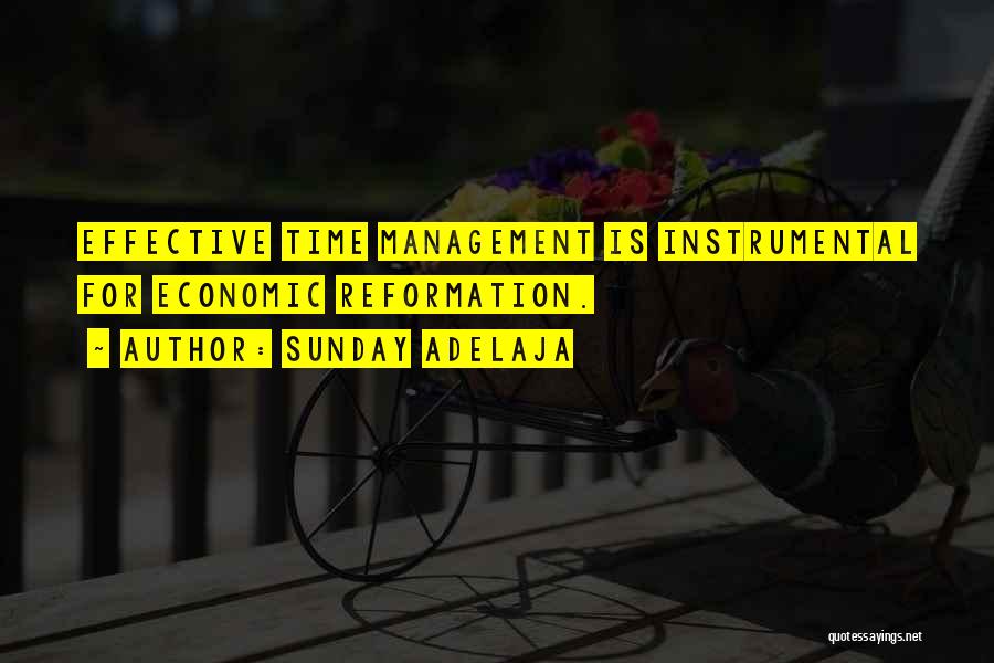 Sunday Adelaja Quotes: Effective Time Management Is Instrumental For Economic Reformation.