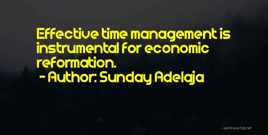 Sunday Adelaja Quotes: Effective Time Management Is Instrumental For Economic Reformation.