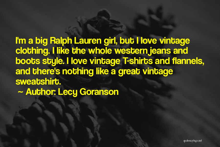 Lecy Goranson Quotes: I'm A Big Ralph Lauren Girl, But I Love Vintage Clothing. I Like The Whole Western Jeans And Boots Style.