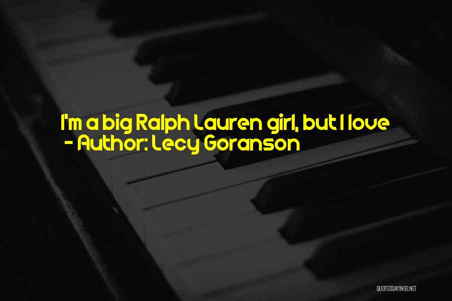 Lecy Goranson Quotes: I'm A Big Ralph Lauren Girl, But I Love Vintage Clothing. I Like The Whole Western Jeans And Boots Style.