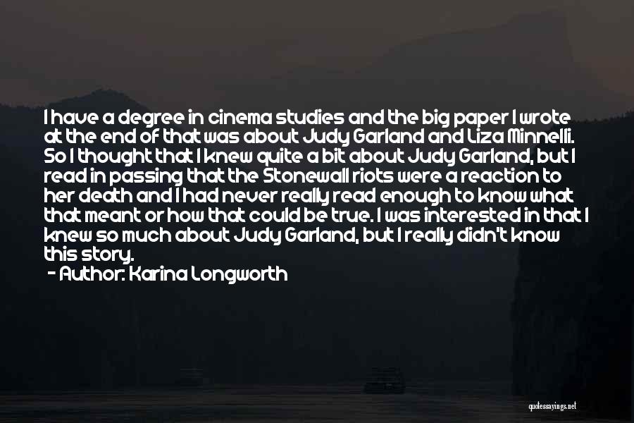 Karina Longworth Quotes: I Have A Degree In Cinema Studies And The Big Paper I Wrote At The End Of That Was About