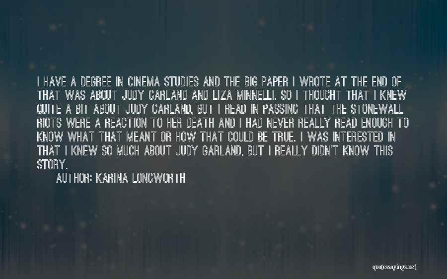 Karina Longworth Quotes: I Have A Degree In Cinema Studies And The Big Paper I Wrote At The End Of That Was About