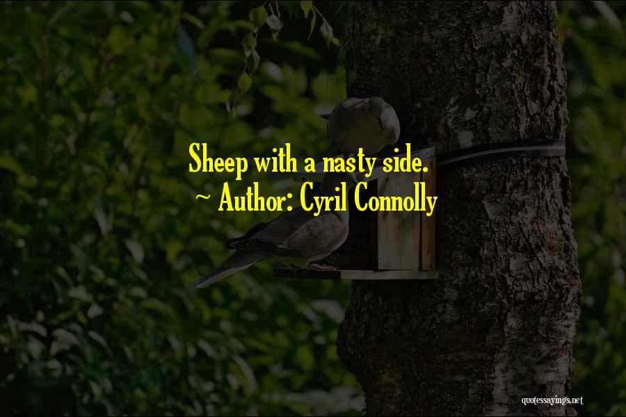 Cyril Connolly Quotes: Sheep With A Nasty Side.
