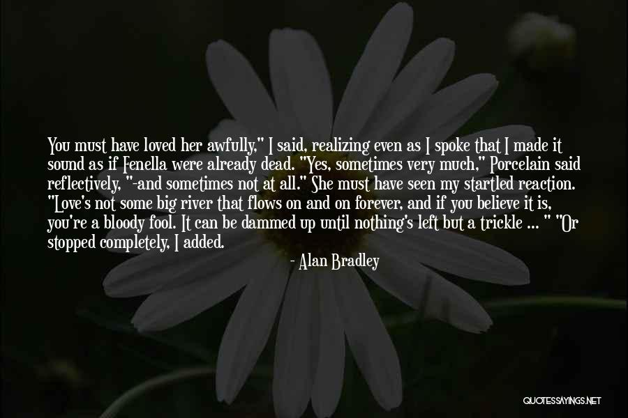 10875 Quotes By Alan Bradley 10875 Quotes By Alan Bradley