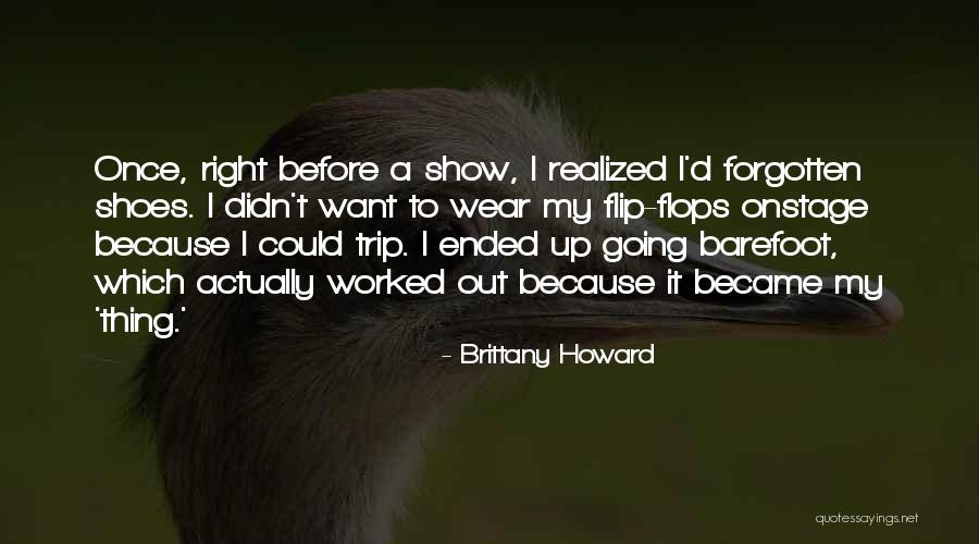 10875 Quotes By Brittany Howard 10875 Quotes By Brittany Howard