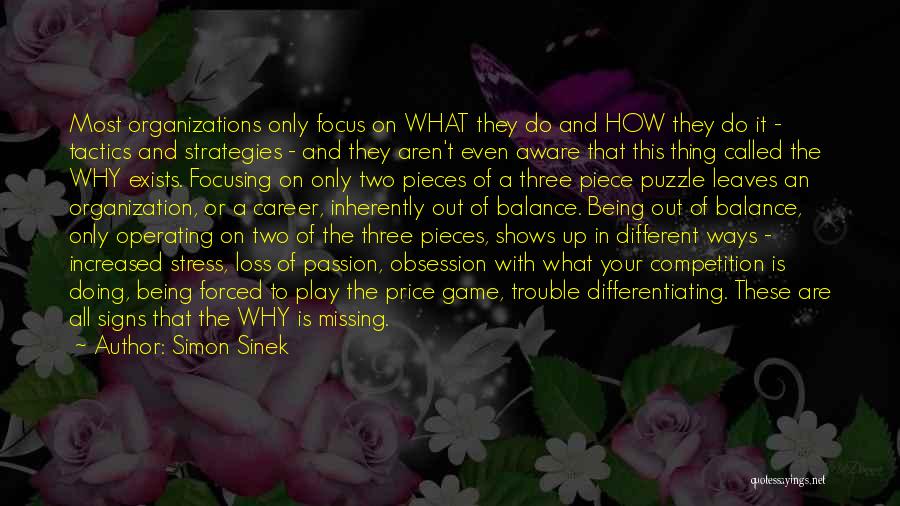 Simon Sinek Quotes: Most Organizations Only Focus On What They Do And How They Do It - Tactics And Strategies - And They