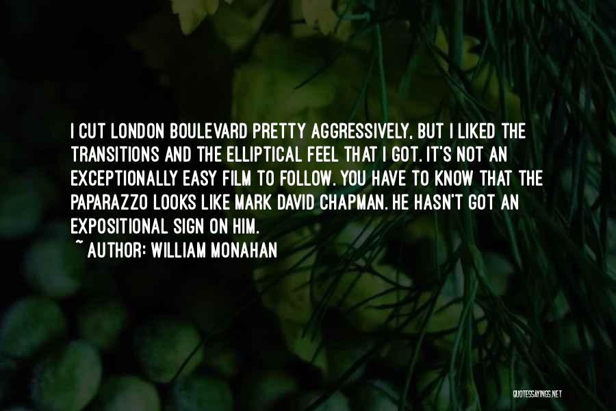 William Monahan Quotes: I Cut London Boulevard Pretty Aggressively, But I Liked The Transitions And The Elliptical Feel That I Got. It's Not