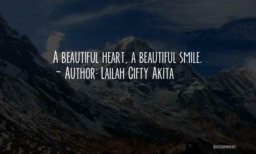 Lailah Gifty Akita Quotes: A Beautiful Heart, A Beautiful Smile.