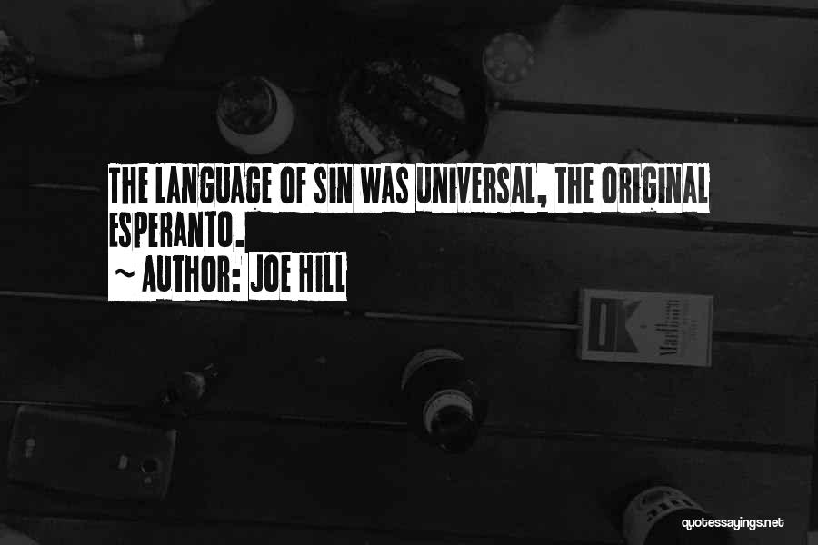 Joe Hill Quotes: The Language Of Sin Was Universal, The Original Esperanto.