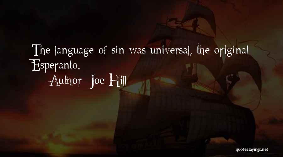 Joe Hill Quotes: The Language Of Sin Was Universal, The Original Esperanto.