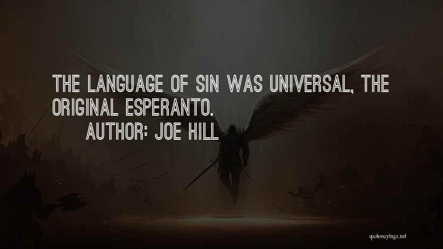 Joe Hill Quotes: The Language Of Sin Was Universal, The Original Esperanto.