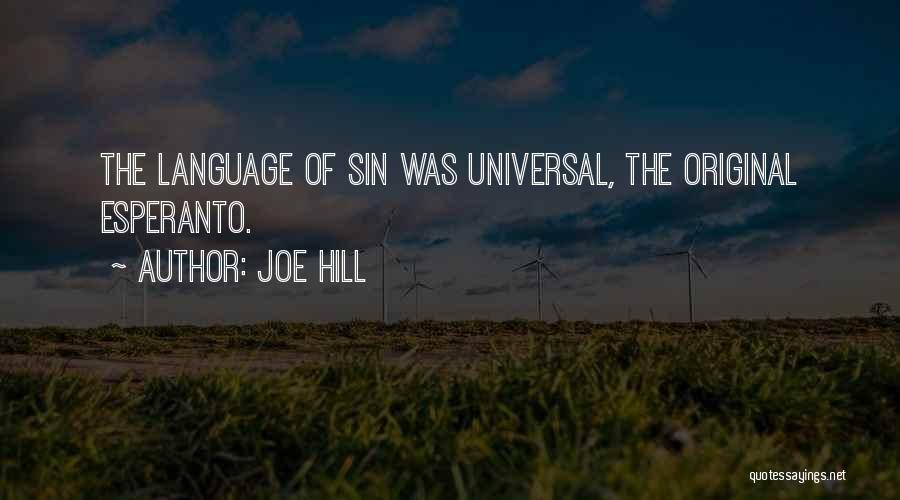 Joe Hill Quotes: The Language Of Sin Was Universal, The Original Esperanto.