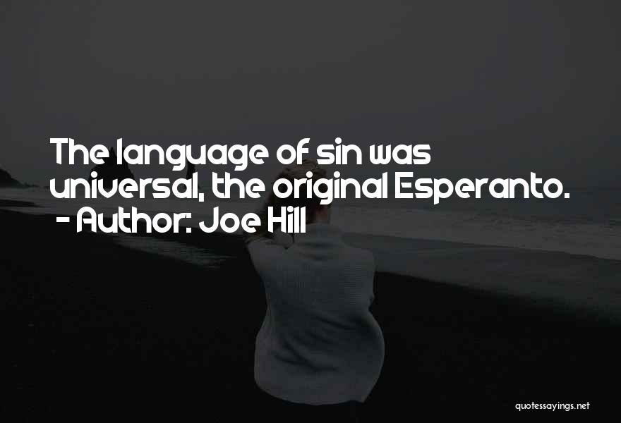 Joe Hill Quotes: The Language Of Sin Was Universal, The Original Esperanto.