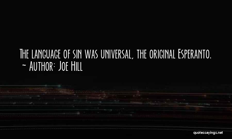 Joe Hill Quotes: The Language Of Sin Was Universal, The Original Esperanto.