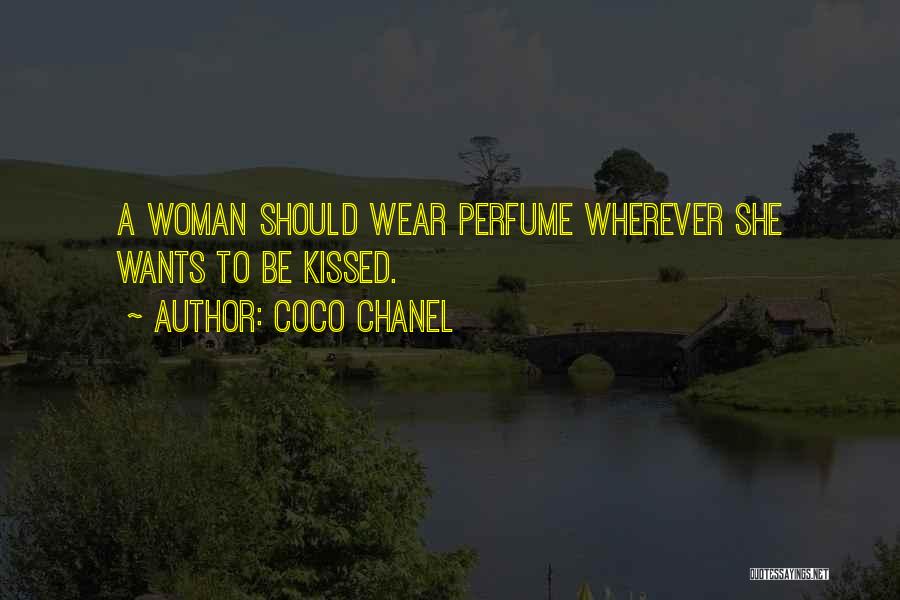 Coco Chanel Quotes: A Woman Should Wear Perfume Wherever She Wants To Be Kissed.