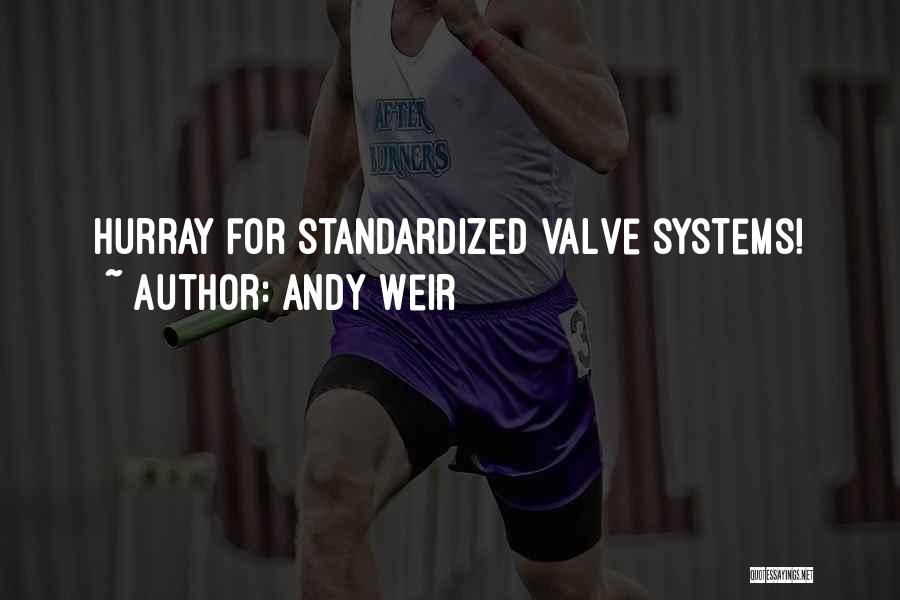 Andy Weir Quotes: Hurray For Standardized Valve Systems!
