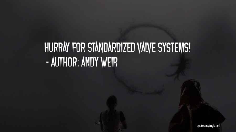 Andy Weir Quotes: Hurray For Standardized Valve Systems!