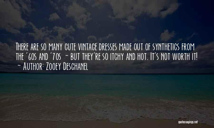 Zooey Deschanel Quotes: There Are So Many Cute Vintage Dresses Made Out Of Synthetics From The '60s And '70s - But They're So