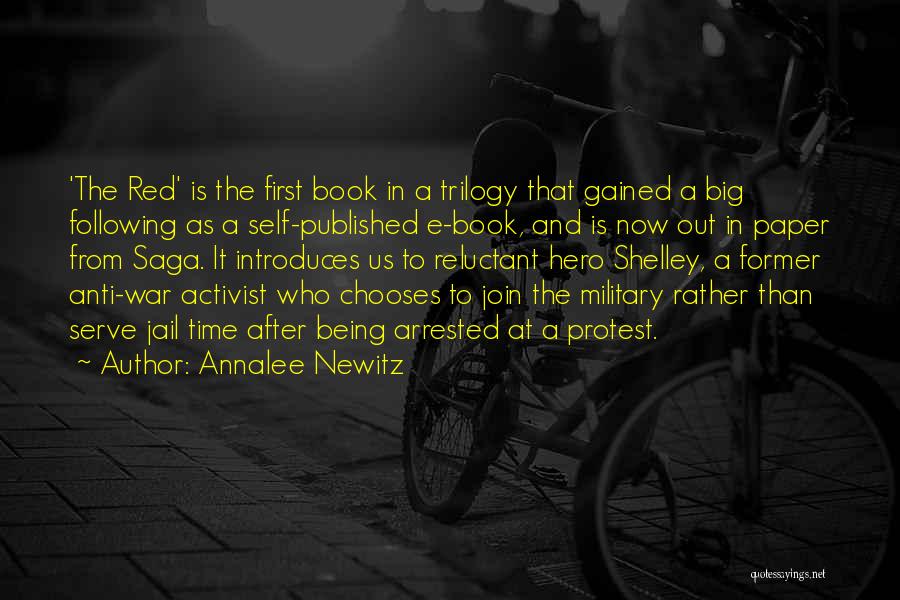 Annalee Newitz Quotes: 'the Red' Is The First Book In A Trilogy That Gained A Big Following As A Self-published E-book, And Is