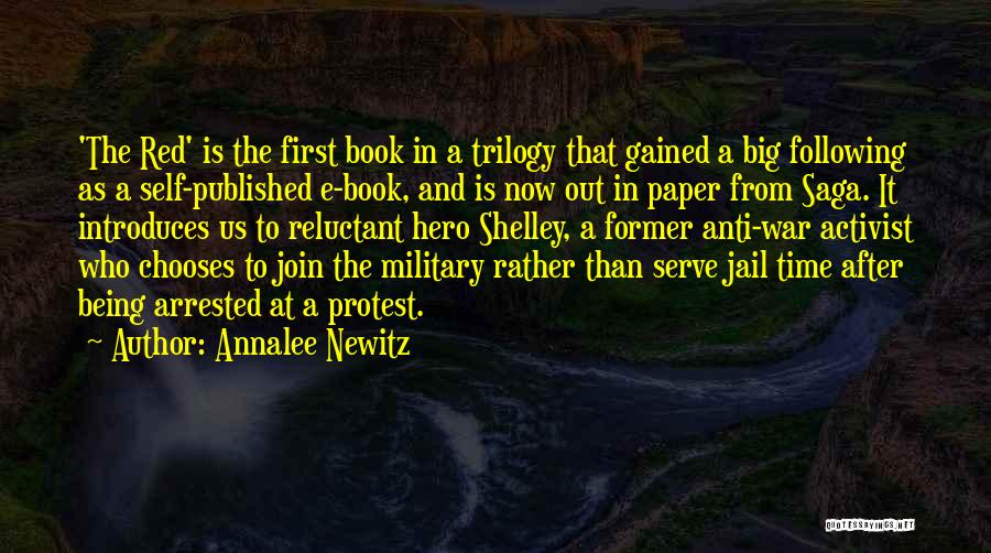 Annalee Newitz Quotes: 'the Red' Is The First Book In A Trilogy That Gained A Big Following As A Self-published E-book, And Is