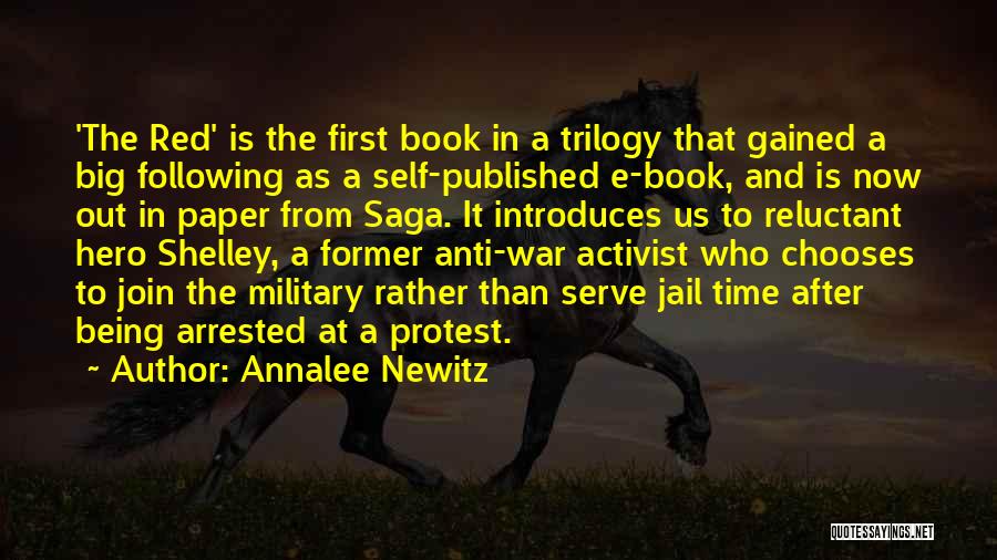 Annalee Newitz Quotes: 'the Red' Is The First Book In A Trilogy That Gained A Big Following As A Self-published E-book, And Is