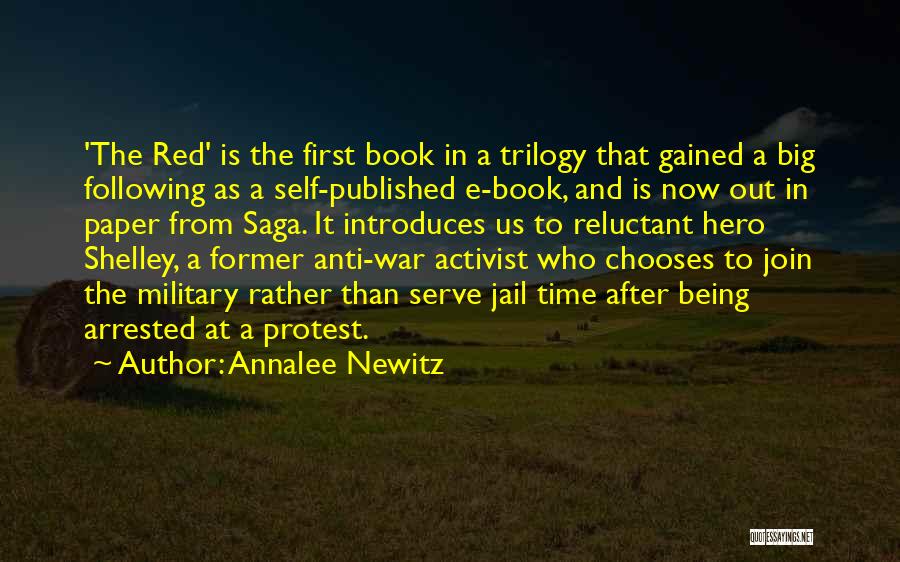 Annalee Newitz Quotes: 'the Red' Is The First Book In A Trilogy That Gained A Big Following As A Self-published E-book, And Is