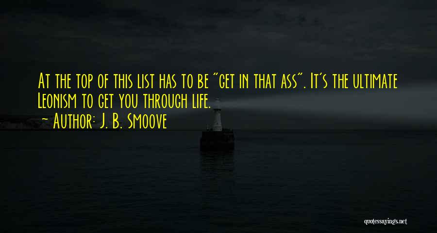 J. B. Smoove Quotes: At The Top Of This List Has To Be Get In That Ass. It's The Ultimate Leonism To Get You