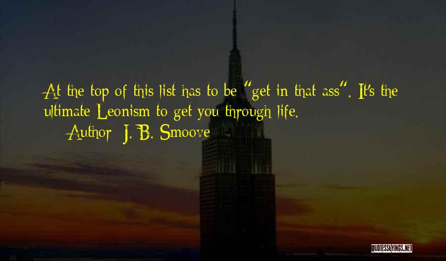 J. B. Smoove Quotes: At The Top Of This List Has To Be Get In That Ass. It's The Ultimate Leonism To Get You