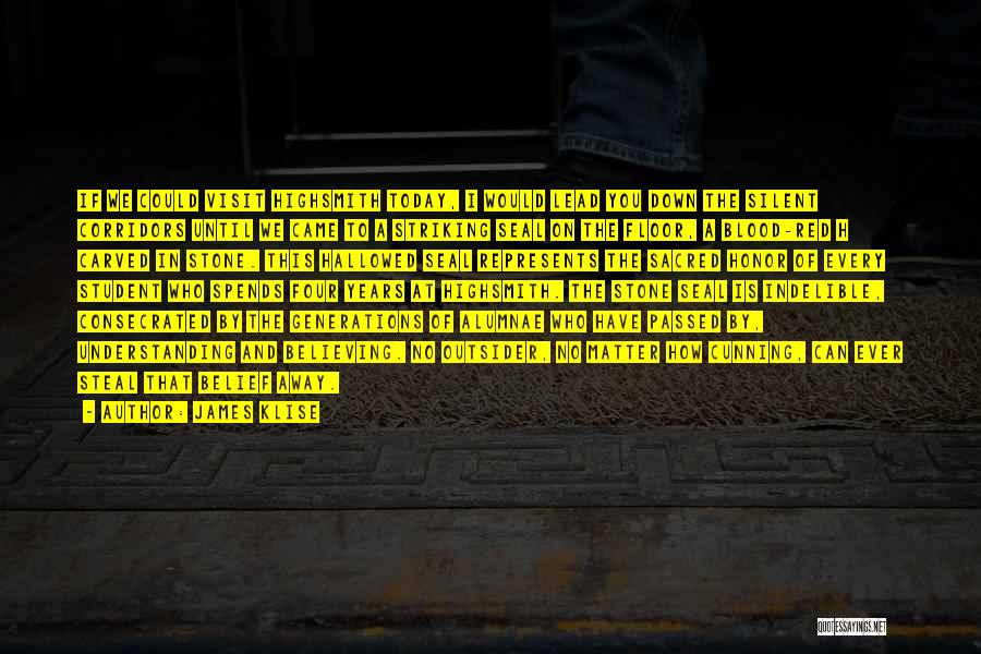 James Klise Quotes: If We Could Visit Highsmith Today, I Would Lead You Down The Silent Corridors Until We Came To A Striking