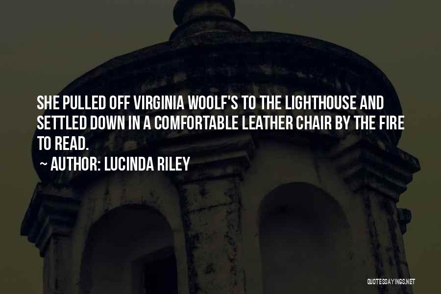 Lucinda Riley Quotes: She Pulled Off Virginia Woolf's To The Lighthouse And Settled Down In A Comfortable Leather Chair By The Fire To