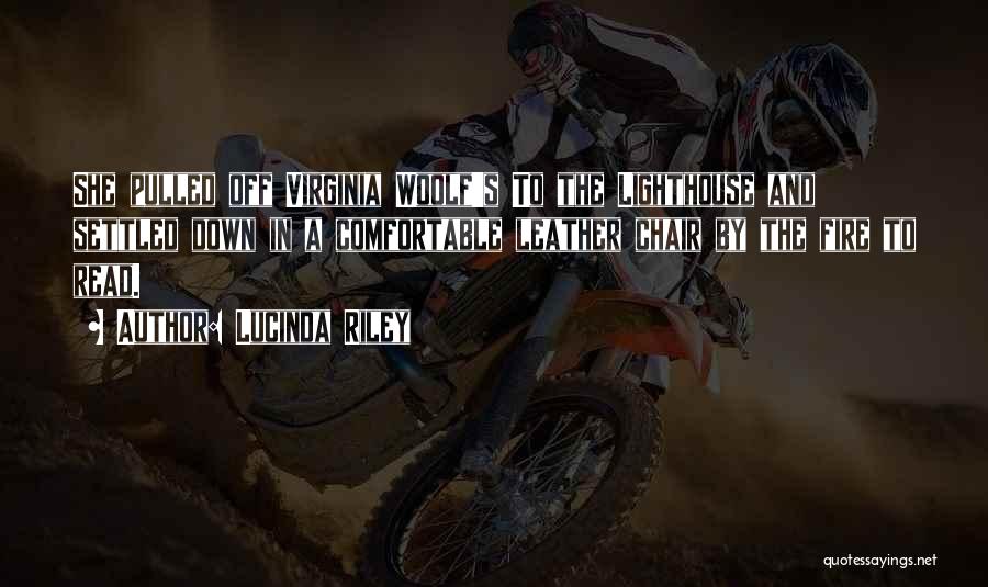 Lucinda Riley Quotes: She Pulled Off Virginia Woolf's To The Lighthouse And Settled Down In A Comfortable Leather Chair By The Fire To