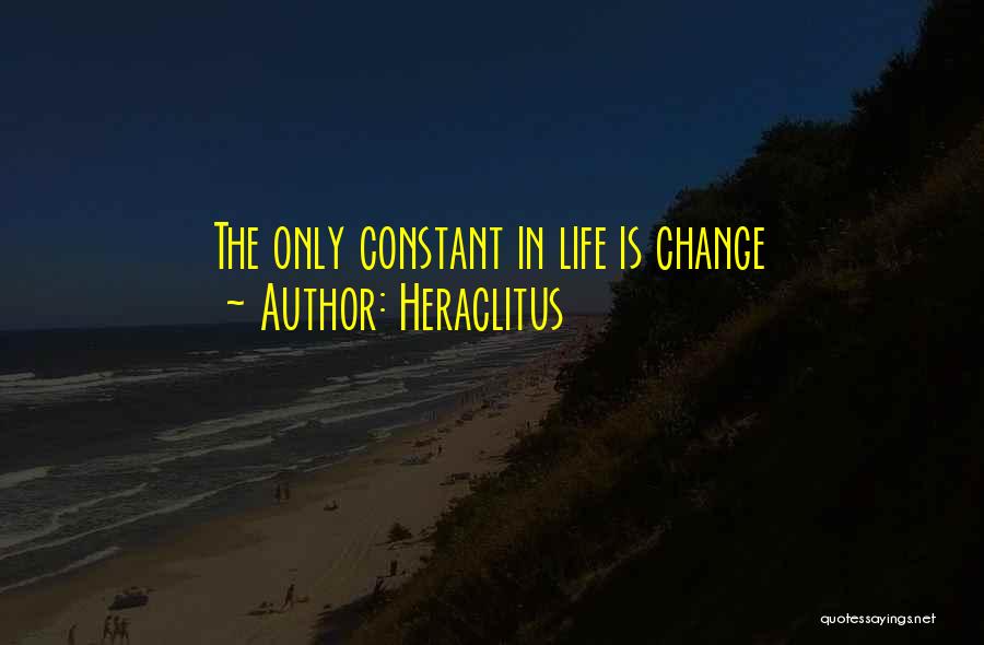 Heraclitus Quotes: The Only Constant In Life Is Change