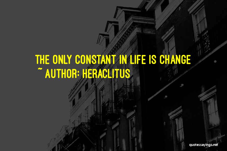 Heraclitus Quotes: The Only Constant In Life Is Change