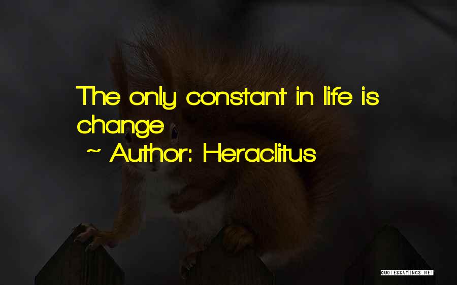 Heraclitus Quotes: The Only Constant In Life Is Change