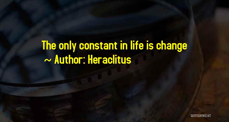 Heraclitus Quotes: The Only Constant In Life Is Change