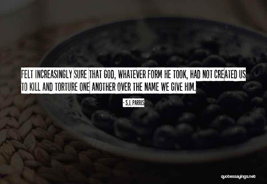 10kgs Quotes By S.J. Parris 10kgs Quotes By S.J. Parris