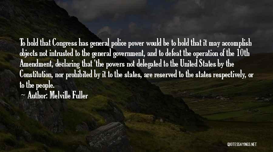10th Amendment Quotes By Melville Fuller