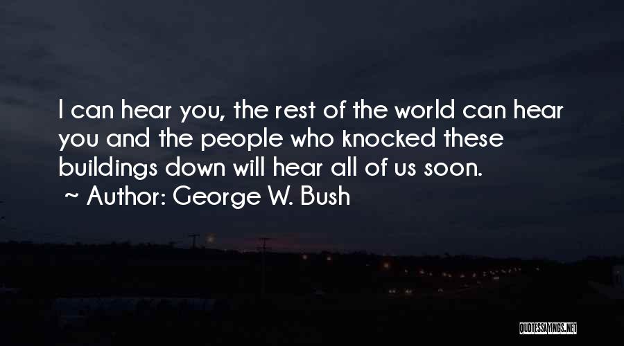 11/9 Quotes By George W. Bush