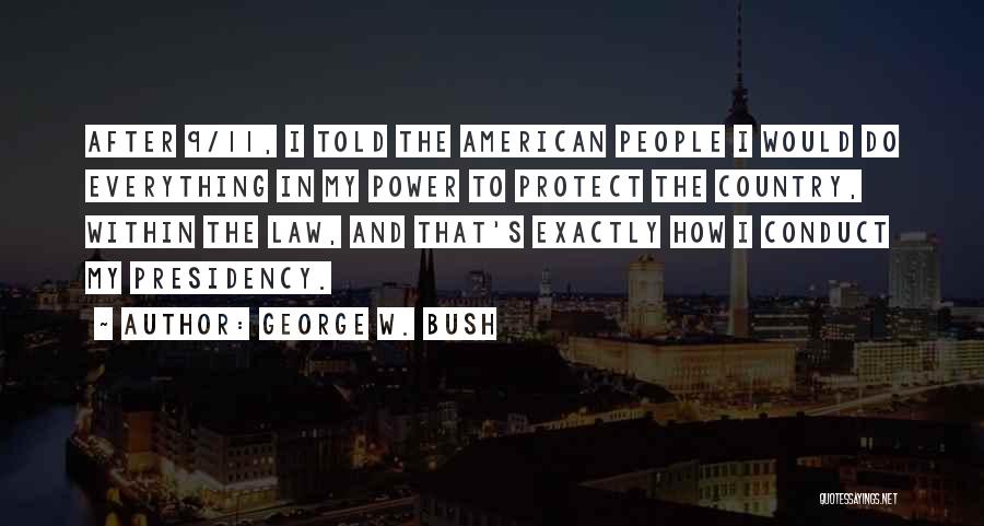 11/9 Quotes By George W. Bush