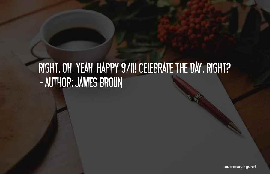 11/9 Quotes By James Brolin